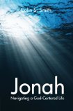 Jonah Navigating a God-Centered Life  9781845506391 Front Cover
