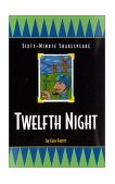 Sixty-Minute Shakespeare Twelfth Night 6th 2000 9781877749391 Front Cover