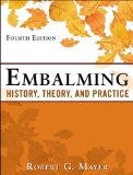 Embalming: History, Theory, and Practice, Fifth Edition 