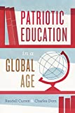 Patriotic Education in a Global Age  9780226552392 Front Cover