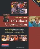 Talk about Understanding Rethinking Classroom Talk to Enhance Comprehension cover art