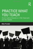 Practice What You Teach Social Justice Education in the Classroom and the Streets cover art