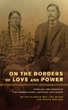 On the Borders of Love and Power Families and Kinship in the Intercultural American Southwest cover art