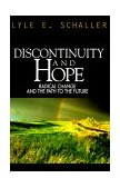 Discontinuity and Hope Radical Change and the Path to the Future 1999 9780687085392 Front Cover