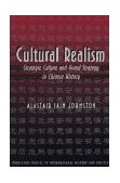 Cultural Realism Strategic Culture and Grand Strategy in Chinese History