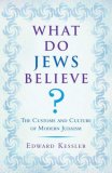What Do Jews Believe? The Customs and Culture of Modern Judaism 2007 9780802716392 Front Cover