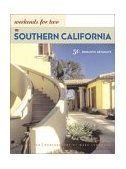 Weekends for Two in Southern California 50 Romantic Getaways Third Edition, Completely Revised and Updated 3rd 2003 Revised  9780811840392 Front Cover