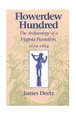 Flowerdew Hundred Archaeology of a Virginia Plantation, 1619-1864 cover art