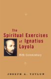 Spiritual Exercises of Ignatius Loyola With Commentary 1st 2009 9780824525392 Front Cover