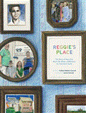 Reggie's Place The Story of How One Boy's Life Made A Difference for Homeless Youth 2011 9781432778392 Front Cover