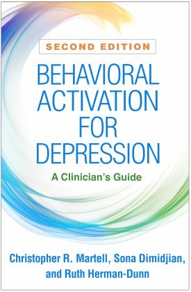 Behavioral Activation for Depression A Clinician's Guide 2nd 9781462548392 Front Cover
