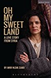 Oh My Sweet Land 2014 9781472589392 Front Cover
