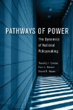Pathways of Power The Dynamics of National Policymaking