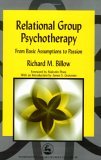 Relational Group Psychotherapy From Basic Assumptions to Passion 2003 9781843107392 Front Cover