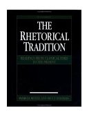 Rhetorical Tradition Readings from Classical Times to the Present