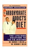 Carbohydrate Addict's Diet The Lifelong Solution to Yo-Yo Dieting 1993 9780451173393 Front Cover