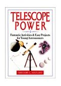 Telescope Power Fantastic Activities and Easy Projects for Young Astronomers 1993 9780471580393 Front Cover