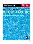 Classical Studies for Pick-Style Guitar - Volume 1 Develop Technical Proficiency with Innovative Solos and Duets cover art