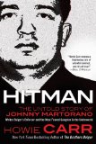 Hitman The Untold Story of Johnny Martorano - Whitey Bulger's Enforcer and the Most Feared Gangster in the Underworld  9780765326393 Front Cover