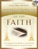 Fundamentals of the Faith 13 Lessons to Grow in the Grace and Knowledge of Jesus Christ  9780802438393 Front Cover