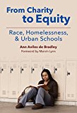 From Charity to Equity Race, Homelessness, and Urban Schools  9780807756393 Front Cover