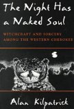 Night Has a Naked Soul Witchcraft and Sorcery among the Western Cherokee cover art