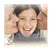 Joyous Gift of Grandparents Images of Life Celebrations 2003 9780892215393 Front Cover