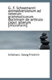 G F Schoemanni Animadversionum Ad Veterum Grammaticorum Doctrinam de Articulo Caput Alterum [Micro 2009 9781113227393 Front Cover