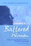 Listening to Battered Women A Survivor-Centered Approach to Advocacy, Mental Health, and Justice cover art