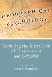 Geographical Psychology: Exploring the Interaction of Environment and Behavior cover art