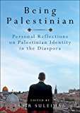 Being Palestinian Personal Reflections on Palestinian Identity in the Diaspora  9781474405393 Front Cover