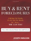 Buy and Rent Foreclosures 3 Million Net Worth, 22,000 Net per Month, in 7 Years... You Can Too!  9781475101393 Front Cover