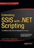 Extending SSIS with .NET Scripting A Toolkit for SQL Server Integration Services  9781484206393 Front Cover