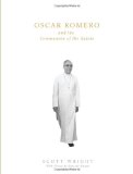 Oscar Romero and the Communion of Saints A Biography cover art