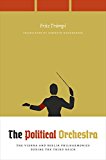 Political Orchestra The Vienna and Berlin Philharmonics During the Third Reich  9780226251394 Front Cover