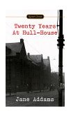 Twenty Years at Hull-House 1999 9780451527394 Front Cover