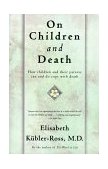 On Children and Death 1997 9780684839394 Front Cover