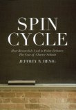 Spin Cycle How Research Gets Used in Policy Debates--The Case of Charter Schools  9780871543394 Front Cover
