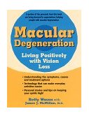 Macular Degeneration Living Positively with Vision Loss 1998 9780897932394 Front Cover