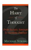 Habit of Thought : From Socratic Seminars to Socratic Practice cover art