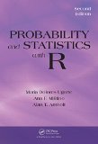 Probability and Statistics with R, Second Edition 2nd 9781466504394 Front Cover