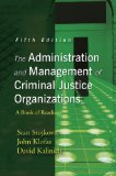 Administration and Management of Criminal Justice Organizations A Book of Readings cover art