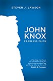 John Knox Fearless Faith  9781781915394 Front Cover