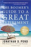 Boomer's Guide to a Great Retirement You Can Do It! 2008 9780061121395 Front Cover