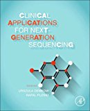 Clinical Applications for Next-Generation Sequencing  9780128017395 Front Cover
