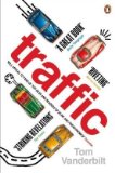 Traffic Why We Drive the Way We Do (And What It Says about Us)  9780141027395 Front Cover