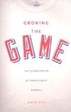 Growing the Game The Globalization of Major League Baseball cover art