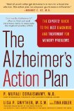 Alzheimer's Action Plan The Experts' Guide to the Best Diagnosis and Treatment for Memory Problems 2008 9780312355395 Front Cover