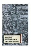 Later Reformation in England, 1547-1603 2nd 9780333921395 Front Cover