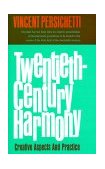 Twentieth-Century Harmony Creative Aspects and Practice